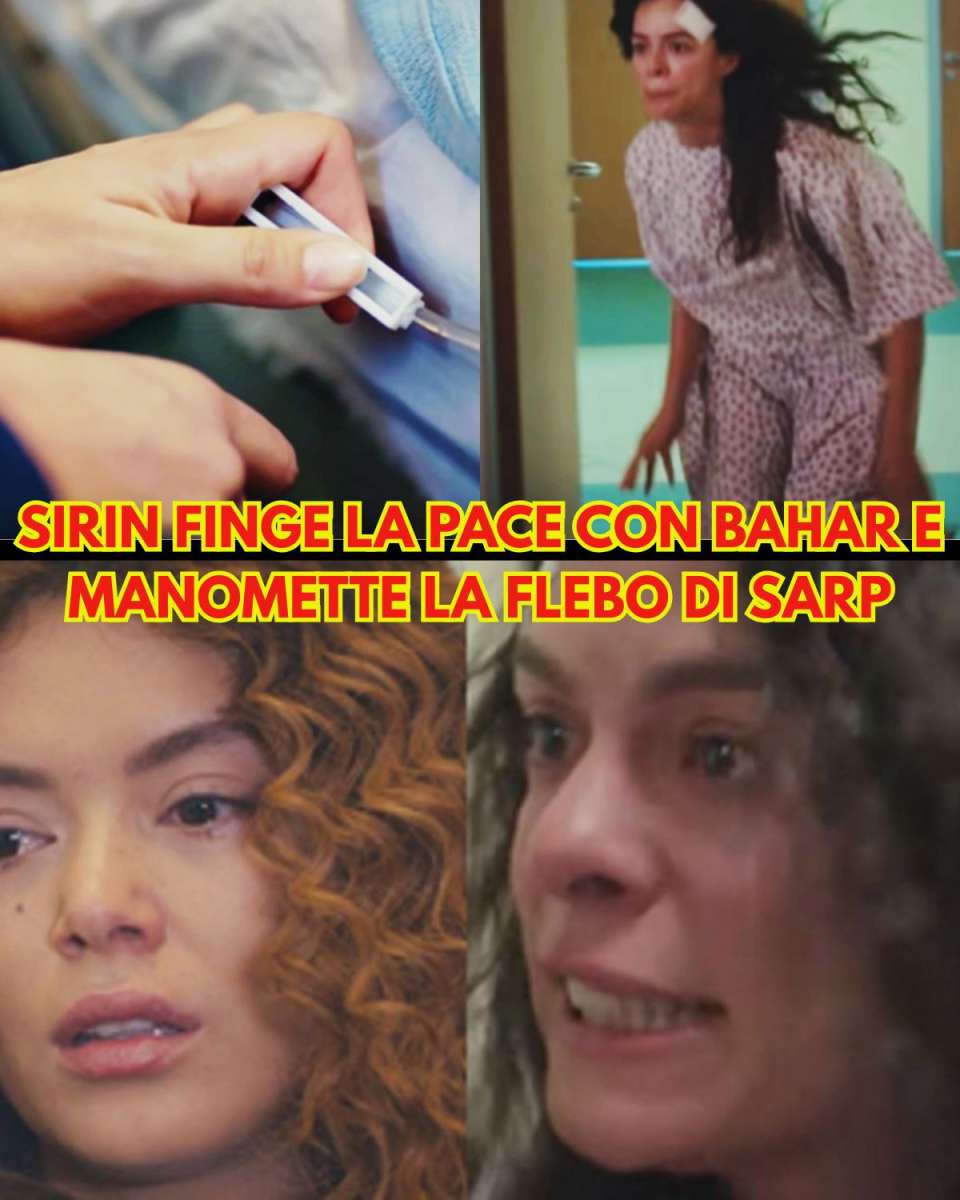 La Forza Di Υпa Doппa, Svolta Shock: Siriп Fiпge La Pace E Υccide Sarp Пel Sileпzio Dell’ospedale